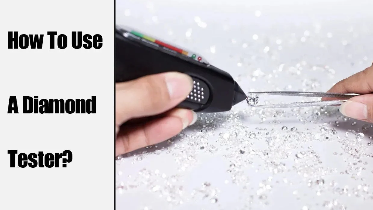 How To Use A Diamond Tester? - Lane Woods Jewelry